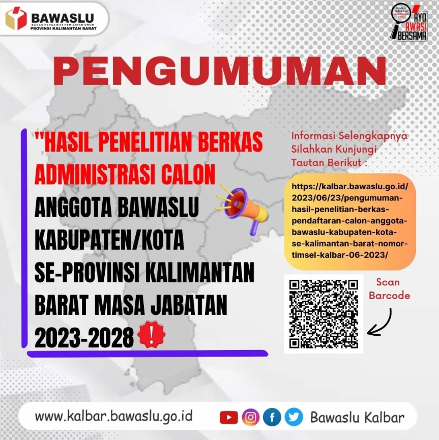 PENGUMUMAN HASIL PENELITIAN BERKAS PENDAFTARAN CALON ANGGOTA BAWASLU KABUPATEN/KOTA SE-KALIMANTAN BARAT